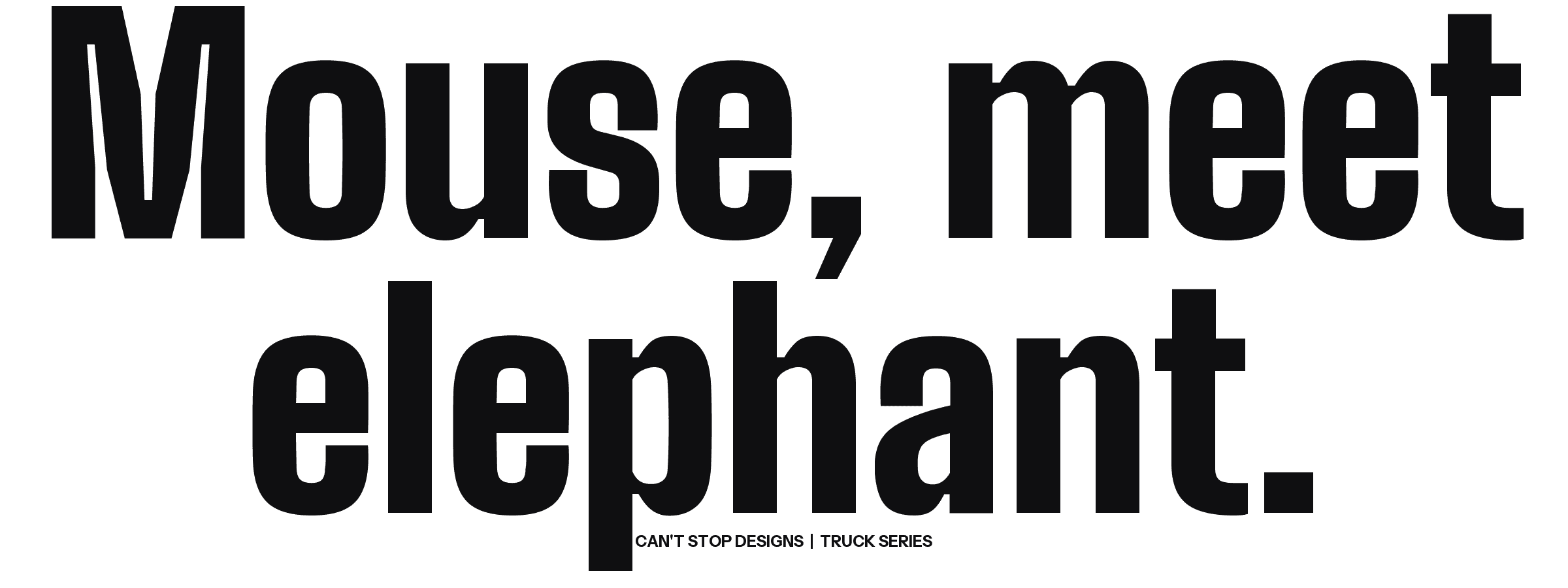 Mouse, Meet Elephant